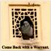 Pigeon in a doorway says Come Back With A Warrant