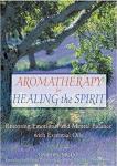 fiull cover of the book Aromatherapy for Healing the Spirit